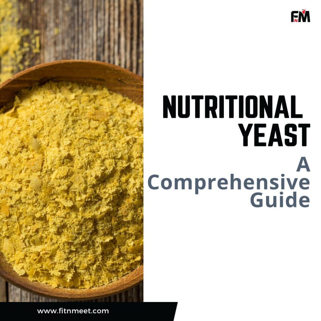 Understanding Nutritional Yeast: A Comprehensive Guide - FitnMeet