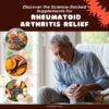 Discover the Science-Backed Supplements for Rheumatoid Arthritis Relief