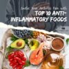 Soothe Your Arthritis Pain with Top 10 Anti-Inflammatory Foods
