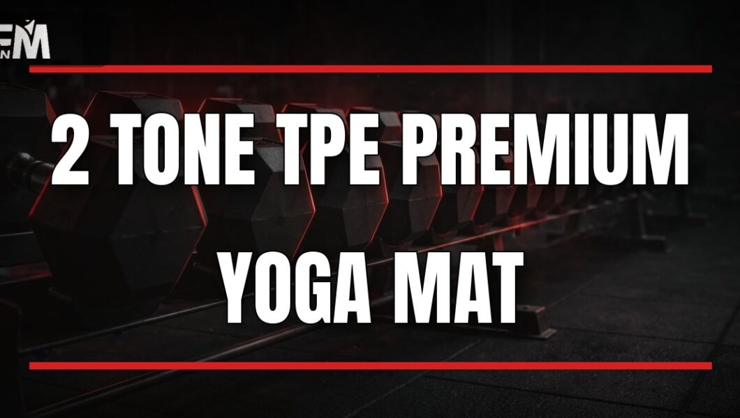 2 tone tpe premium yoga mat complete guide