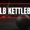 35 lb kettlebell complete guide