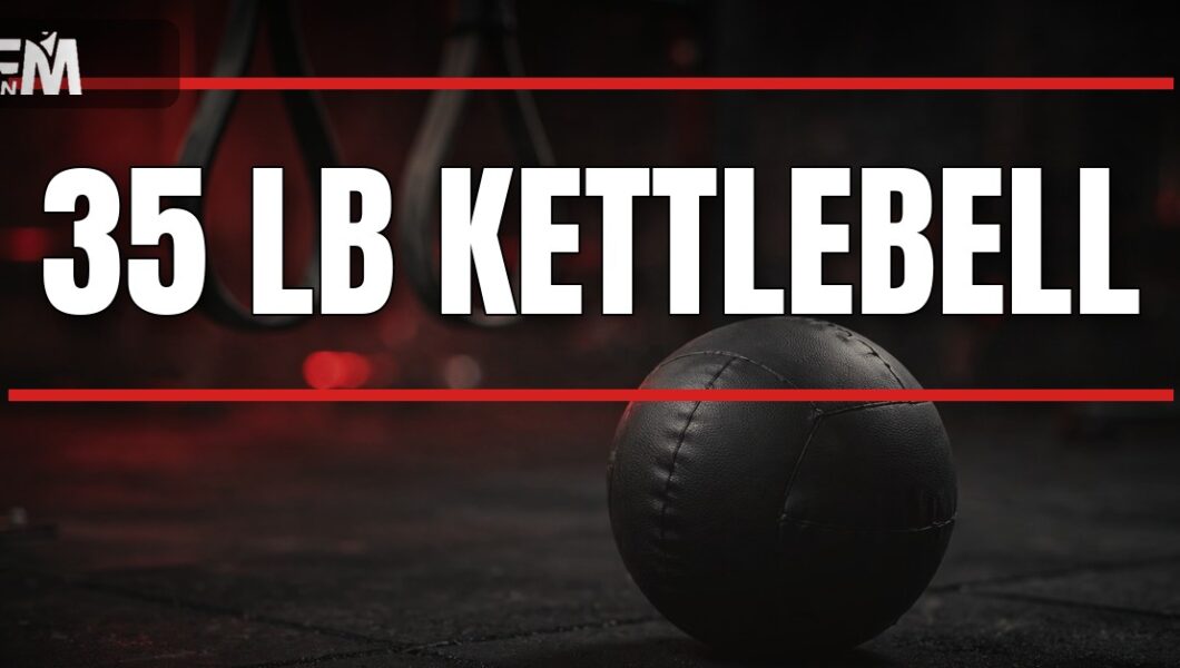 35 lb kettlebell complete guide