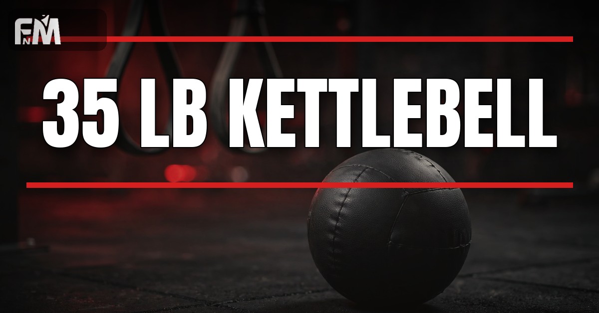 35 lb kettlebell complete guide